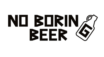 No Boring Beer First Blog Post