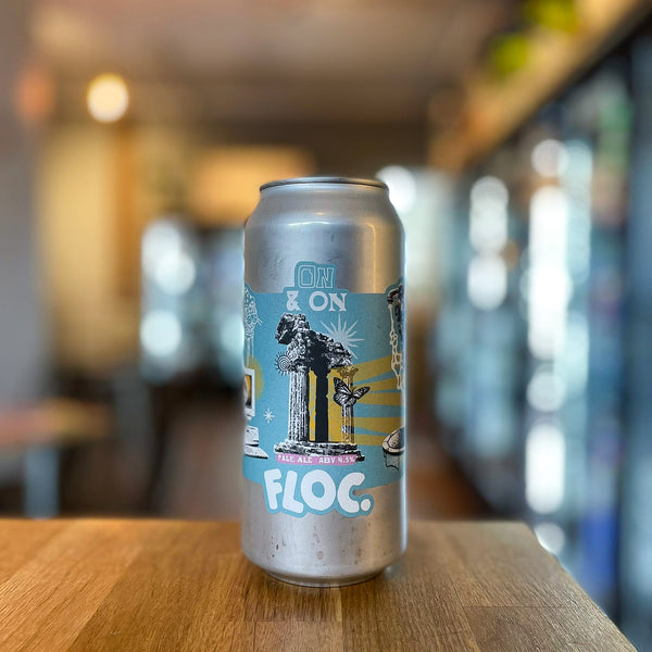 Floc. - On & On, Pale Ale, 4.5% ABV, 440ml.  Hoppy, soft Pale Ale brewed with Citra Cryo, Citra T90 and El Dorado hops in both the whirlpool and dry hop, delicious.